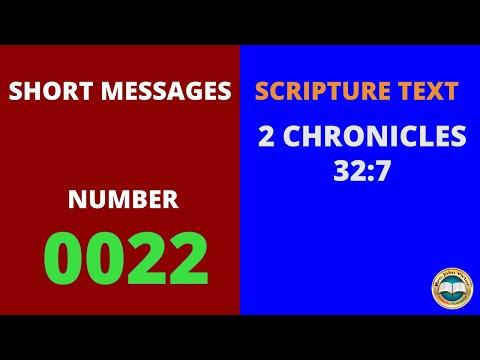SHORT MESSAGE (0022) ON 2 CHRONICLES 32:7