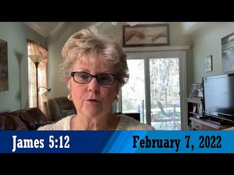 Daily Devotional for February 7, 2022 - James 5:12