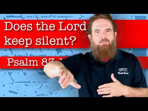 Does the Lord keep silent? - Psalm 83:1-8