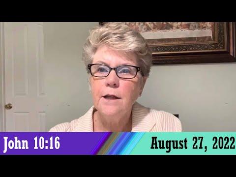 Daily Devotionals for August 27, 2022 - John 10:16 by Bonnie Jones