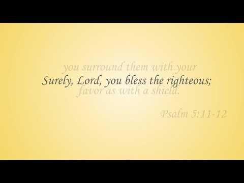 Scripture To Song: Psalm 5:11-12