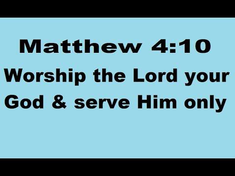 Worship God & serve Him Only - Matthew 4:10