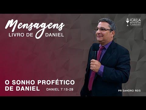 O sonho profético de Daniel - Daniel 7:15-28 - Mensagem 7/10