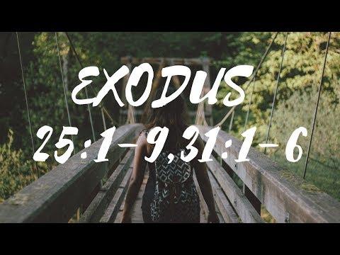Exodus 25:1-9, 31:1-6