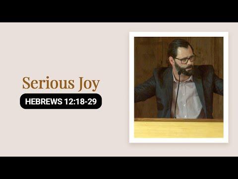 Serious Joy | Hebrews 12:18-29
