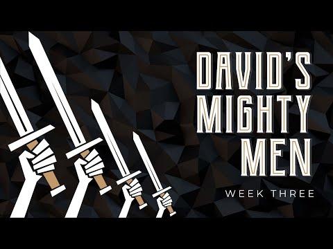 David's Mighty Men, Week 3 | 2nd Samuel 23:20-39