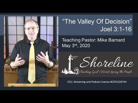 Joel 3:1-16  “The Valley Of Decision” - Mike Barnard