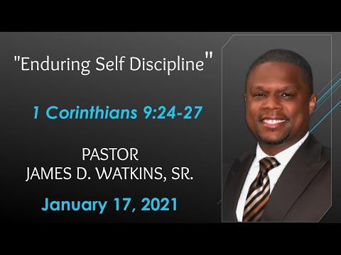 "Enduring Self Discipline" - 1 Corinthians 9:24-27 - Pastor James D. Watkins, Sr.
