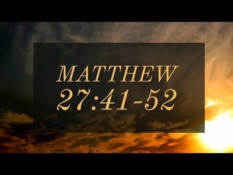 Matthew 27:41-52