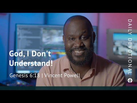 God, I Don’t Understand! | Genesis 6:18 | Our Daily Bread Video Devotional