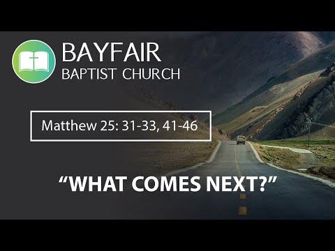 Bayfair Baptist Church - Matthew 25: 31-33, 41-46 // May 29th, 2022