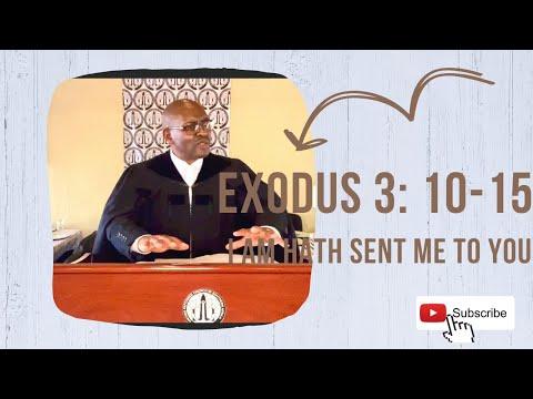 Exodus 3: 10-15 "I AM hath sent me to thou"