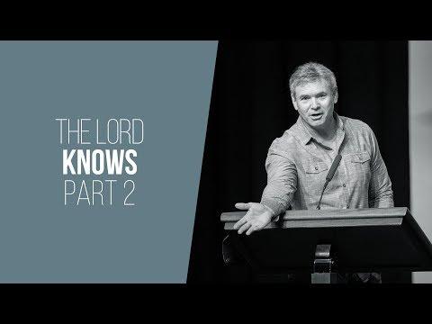 The Lord Knows (Part 2) - Isaiah 57:1-21