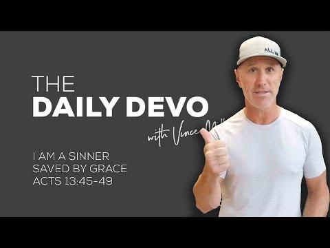 I Am A Sinner Saved By Grace | Devotional | Acts 13:45-49