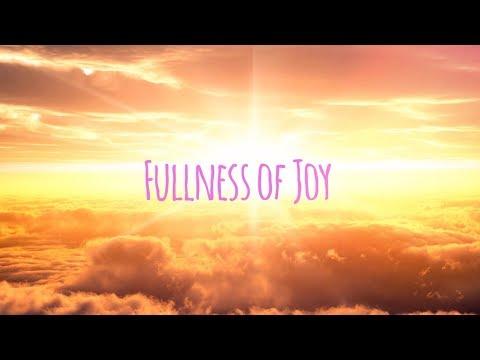 Fullness of Joy (Psalm 16:11) (ESV) Lyric Video