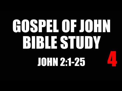 BIBLE STUDY 4 [JOHN 2:1-25] Christ Reveals His Glory and Declares That He Will Rise From the Dead!