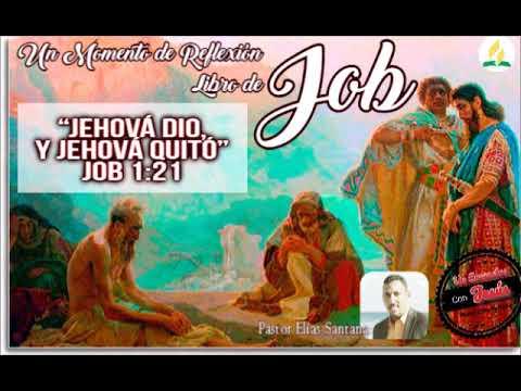 Jehová dio, y Jehová quitó. Job 1:21