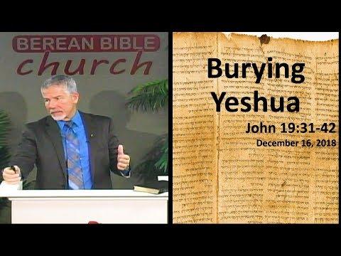 Burying Yeshua (John 19:31-42)