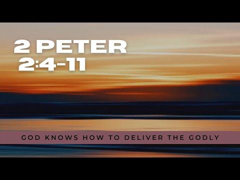 2 Peter 2:4-11 | God Knows How to Deliver the Godly