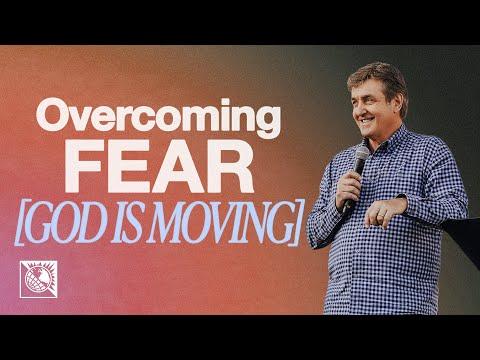 God Is Moving [Overcoming Fear]