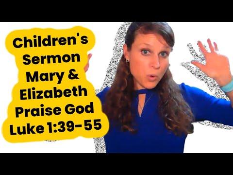 Children's Sermon Lesson: Mary and Elizabeth Praise God Luke 1:39-55