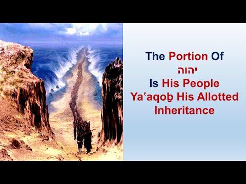 The Portion Of Yahawah Is His People Yaaqob - Deuteronomy 32:1-52