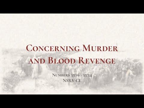 Concerning Murder and Blood Revenge - Holy Bible, Numbers 35:16-35:34