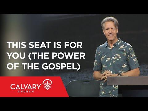 This Seat Is for You (The Power of the Gospel) - 1 Thessalonians 1:5-10 - Skip Heitzig