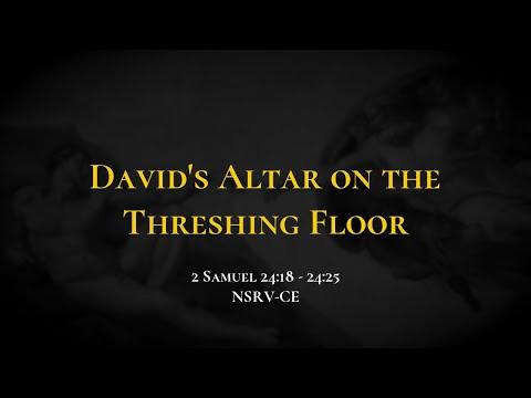 David&#39;s Altar on the Threshing Floor - Holy Bible, 2 Samuel 24:18-24:25