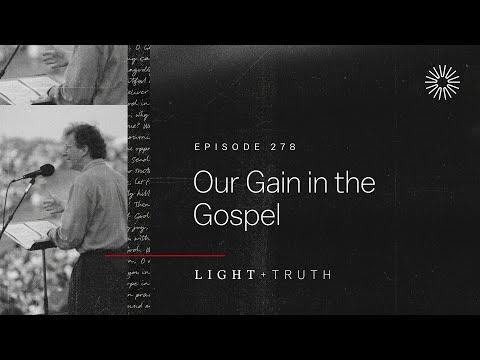 Our Gain in the Gospel