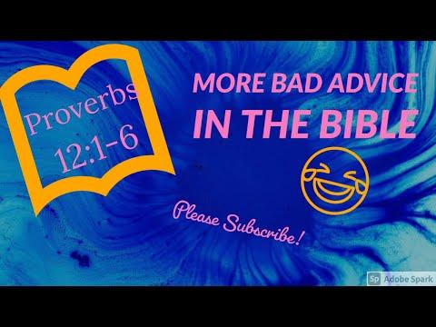 More Bad Advice in the Bible-Proverbs 12:1-6