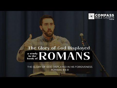 The Glory of God Displayed, Part 23: Displayed in His Forgiveness (Romans 4:6-8)