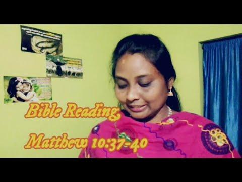 Bible Reading, Matthew 10:37-40      Sis. Bindu Govada.