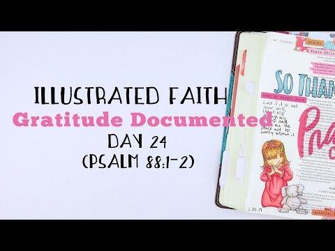 Illustrated Faith Gratitude Documented - Day 24 - Psalm 88:1-2