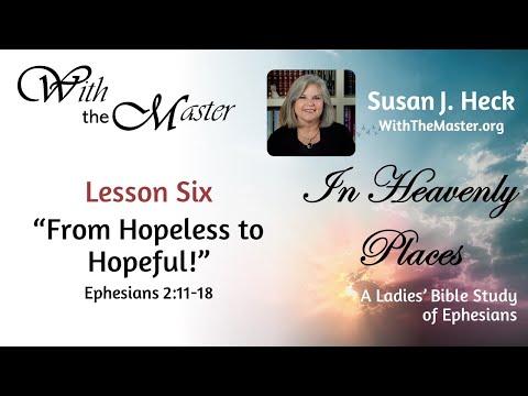 L6 From Hopeless to Hopeful!, Ephesians 2:11-18