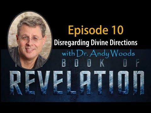 Revelation Episode 10. Disregarding Divine Directions. Revelation 2:18-22