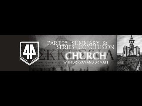 X44 Church Series Recap Summary Conclusion  (Part 25) Expedition 44 Biblical Theology