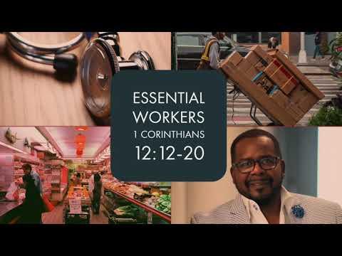 "Essential Workers" 1 Corinthians 12:12-20