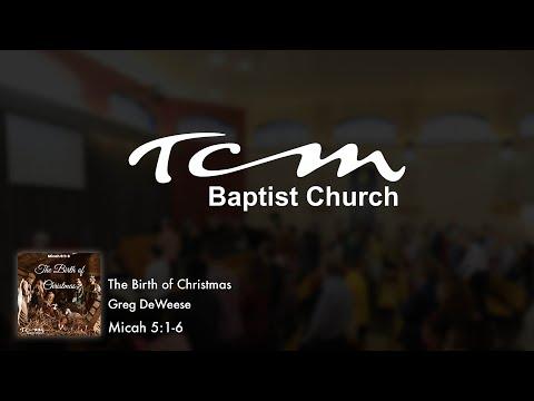 Sunday 19th Dec 2021 |  The Birth of Christmas | Micah 5:1-6