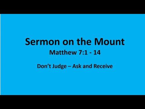 Bible Study: Sermon on Mount  - Matthew 7:1 - 14