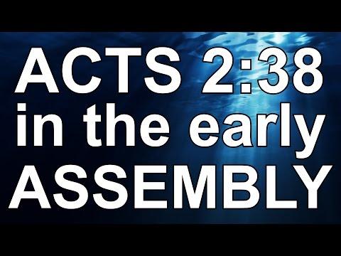 Acts 2:38 In The Early Assembly (Part 4)