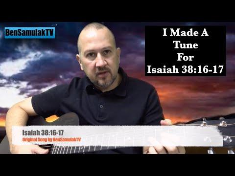 NEW SONG for HEALING In your life!! (I Made A TUNE for Isaiah 38:16-17/ Healing/Encouragement verse)