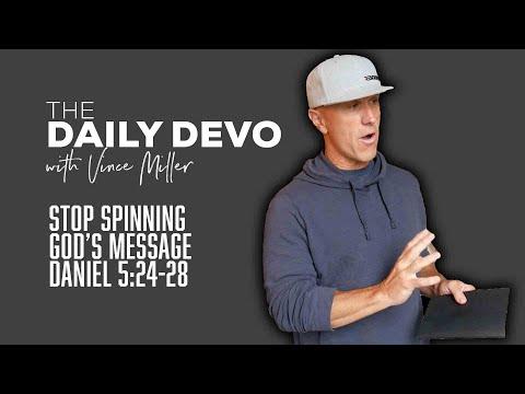 Stop Spinning God’s Message | Devotional | Daniel 5:24-28