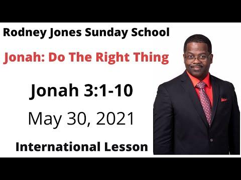 Do The Right Thing, Jonah 3:1-10, May 30, 2021, Sunday school lesson (Int.)