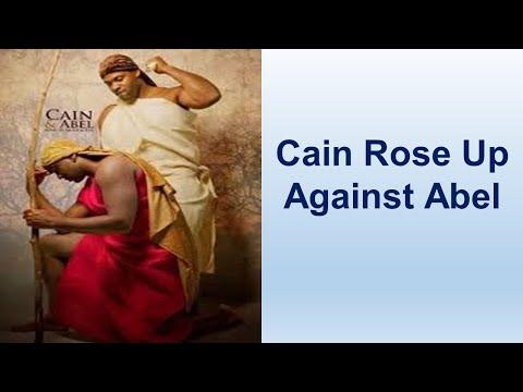 Cain Rose Up Against Abel - Genesis 4:1-26