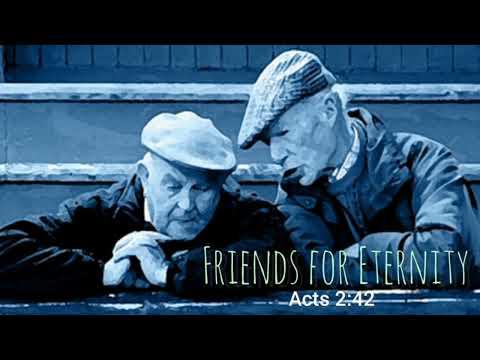 Friends For Eternity (Acts 2:42)