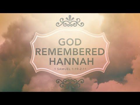 God Remembered Hannah - Pastor Blankenship - 1 Samuel 1:19-2:11
