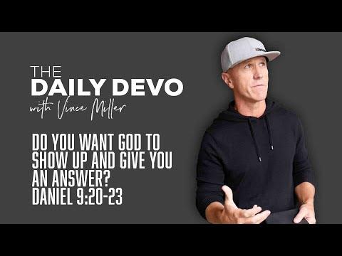 Do You Want God To Show Up And Give You An Answer? | Daniel 9:20-23
