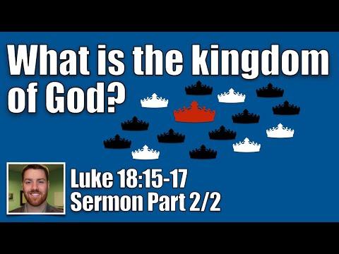What is the Kingdom of God? Part 2/2 | Luke 18:15-17 (The Certain Gospel Sermon Series - Rev. Romig)