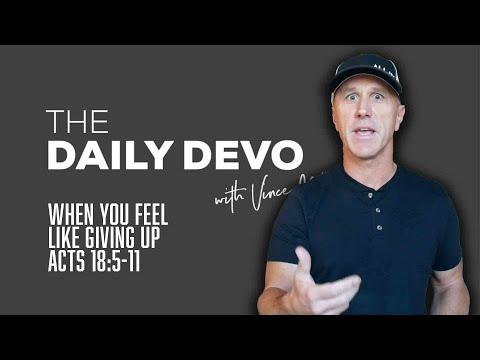 When You Feel Like Giving Up | Devotional | Acts 18:5-11